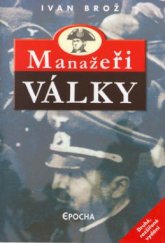 kniha Manažeři války, Epocha 2003