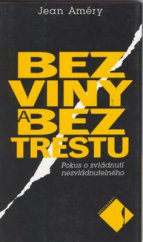 kniha Bez viny, bez trestu pokus o zvládnutí nezvládnutelného, Mladá fronta 1999