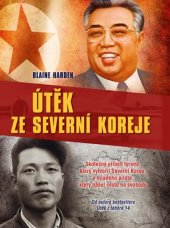 kniha Útěk ze Severní Koreje, CPress 2016