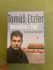 kniha Novinářem v Číně Co jsem to proboha udělal?, Vyšehrad 2022