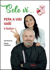 kniha Sele ví... Pepa a Viki vaří v duelu, Dona 2021
