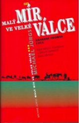 kniha Malý mír ve velké válce západní fronta 1914 : když Němci, Francouzi a Britové společně slavili Vánoce, Slovanský dům 2006