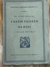 kniha S naším vojskem na Rusi. I, - V době příprav, Památník odboje 1922