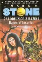 kniha Čarodějnice z bažin. I, - Baron d'Escarlat, Ivo Železný 2001