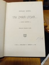 kniha Tak zmírá láska-- konce románů, F. Šimáček 1907