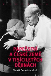 kniha Papežství a české země v tisíciletých dějinách, Academia 2017