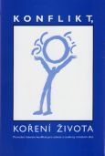 kniha Konflikt, koření života průvodce řešením konfliktů pro učitele a studenty středních škol, Partners Czech 2004