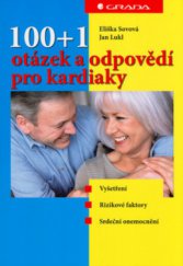 kniha 100 + 1 otázek a odpovědí pro kardiaky vyšetření, rizikové faktory, srdeční onemocnění, Grada 2005