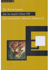 kniha Jak se naučit říkat ne (jak vybudovat zdravou sebeúctu), Návrat domů 2005