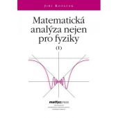 kniha Matematická analýza nejen pro fyziky (I), Matfyzpress 2016