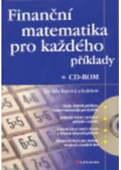kniha Finanční matematika pro každého příklady, Grada 2008