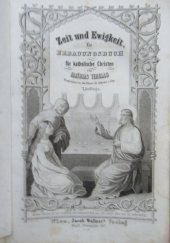 kniha Zeit und Ewigkeit Ein  Erbauungsbuch für katholische Christen, Wallner Jacob 1850