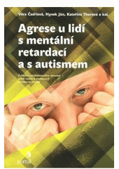 kniha Agrese u lidí s mentální retardací a s autismem, Portál 2007