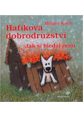 kniha Hafíkova dobrodružství jak si hledal ženu, Mladá fronta 2008