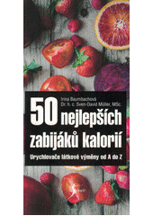 kniha 50 nejlepších zabiják kalorií Urychlovače látkové výměny od A do Z, Knižní klub 2019