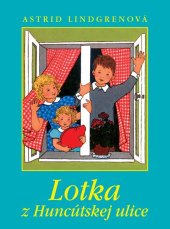 kniha Lotka z Huncútskej ulice, Slovart 2011