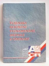 kniha Vojenská resortní vyznamenání, medaile a odznaky, Ministerstvo obrany České republiky - Agentura vojenských informací a služeb 2004