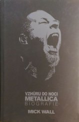 kniha Vzhůru do noci Metallica Biografie, Ševčík 2014