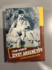 kniha Život Arseněvův Prameny dní : Poctěno Nobelovou cenou, Jos. R. Vilímek 1935