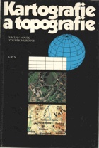 kniha Kartografie a topografie celost. vysokošk. učebnice pro stud. přírodověd. a pedagog. fak., SPN 1988