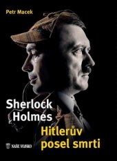 kniha Sherlock Holmes – Hitlerův posel smrti, Naše vojsko 2015