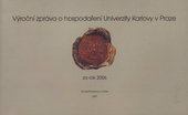kniha Výroční zpráva o hospodaření Univerzity Karlovy v Praze za rok 2006, Karolinum  2007