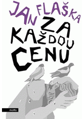 kniha Za každou cenu, Motto 2018