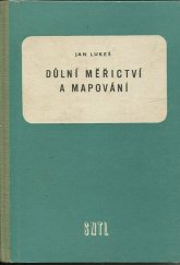 kniha Důlní měřictví a mapování Učebnice pro 3. a 4. ročník prům. škol hornických : Určeno pro stř. techn. kádry v hornictví, SNTL 1957