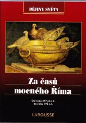 kniha Za časů mocného Říma od roku 277 př.n.l. do roku 192 n.l., Svojtka a Vašut 1997