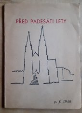 kniha Před padesáti lety [Soukromý tisk ... k Novému roku 1940], Karel Voleský 1940