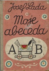 kniha Moje abeceda Obrázky s verši lidové poesie : Pro předškolní věk, SNDK 1955
