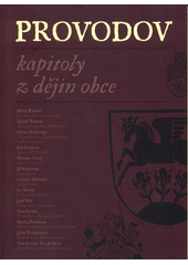 kniha Provodov kapitoly z dějin obce, Obec Provodov 2012