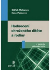 kniha Hodnocení ohroženého dítěte a rodiny v kontextu plánování péče, Portál 2010