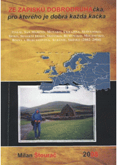 kniha Ze zápisků dobrodruháčka, pro kterého je dobrá každá kačka Itálie, San Marino, Monako, Ukrajina, Slovensko, Irsko, Severní Irsko, Skotsko, Rumunsko, Moldavsko, Bosna a Hercegovina, Albánie, Srbsko (2002-2004), Martin Stříž 2008