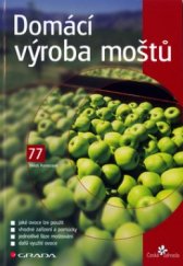 kniha Domácí výroba moštů, Grada 2006