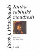 kniha Kniha rabínské moudrosti příběhy mistrů staré židovské tradice, Portál 2003