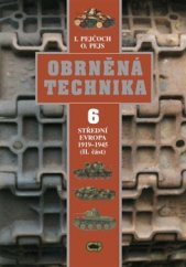 kniha Obrněná technika 6 Střední Evropa 1919-1945 (II. část), Vašut 2016