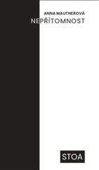 kniha Nepřítomnost, STOA 2025