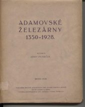 kniha Adamovské železárny 1350-1928, Akciová společnost pro stavbu strojů 1928