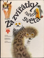 kniha Za zvířátky na kraj světa Pro děti od 5 let, Lidové nakladatelství 1985