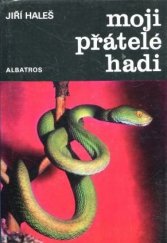 kniha Moji přátelé hadi, Albatros 1980