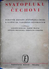 kniha Svatopluku Čechovi památník Jednoty Svatopluka Čecha k uctění 100.narozenin básníkových, Topičova edice 1946