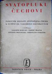 kniha Svatopluku Čechovi památník Jednoty Svatopluka Čecha k uctění 100.narozenin básníkových, Topičova edice 1946