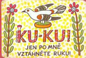 kniha Ku-ku! Jen po mně vztáhněte ruku!, Albatros 1979