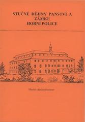 kniha Stručné dějiny zámku a panství Horní Police, Martin Aschenbrenner 2010