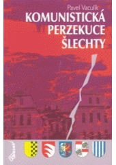 kniha Komunistická perzekuce šlechty, Baset 2004