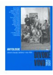 kniha Divoké víno 1964-2007 antologie, Slovart 2007