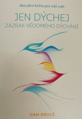 kniha Jen dýchej  Zázrak vědomého dýchání , Bohemica Books 2025