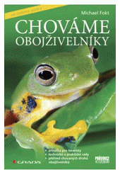 kniha Chováme obojživelníky, Grada 2008