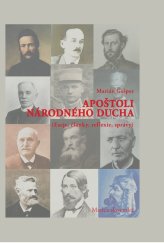 kniha Apoštoli národného ducha Eseje, články, reflexie, správy, Matica slovenská 2017